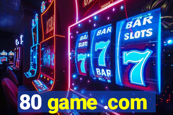 80 game .com